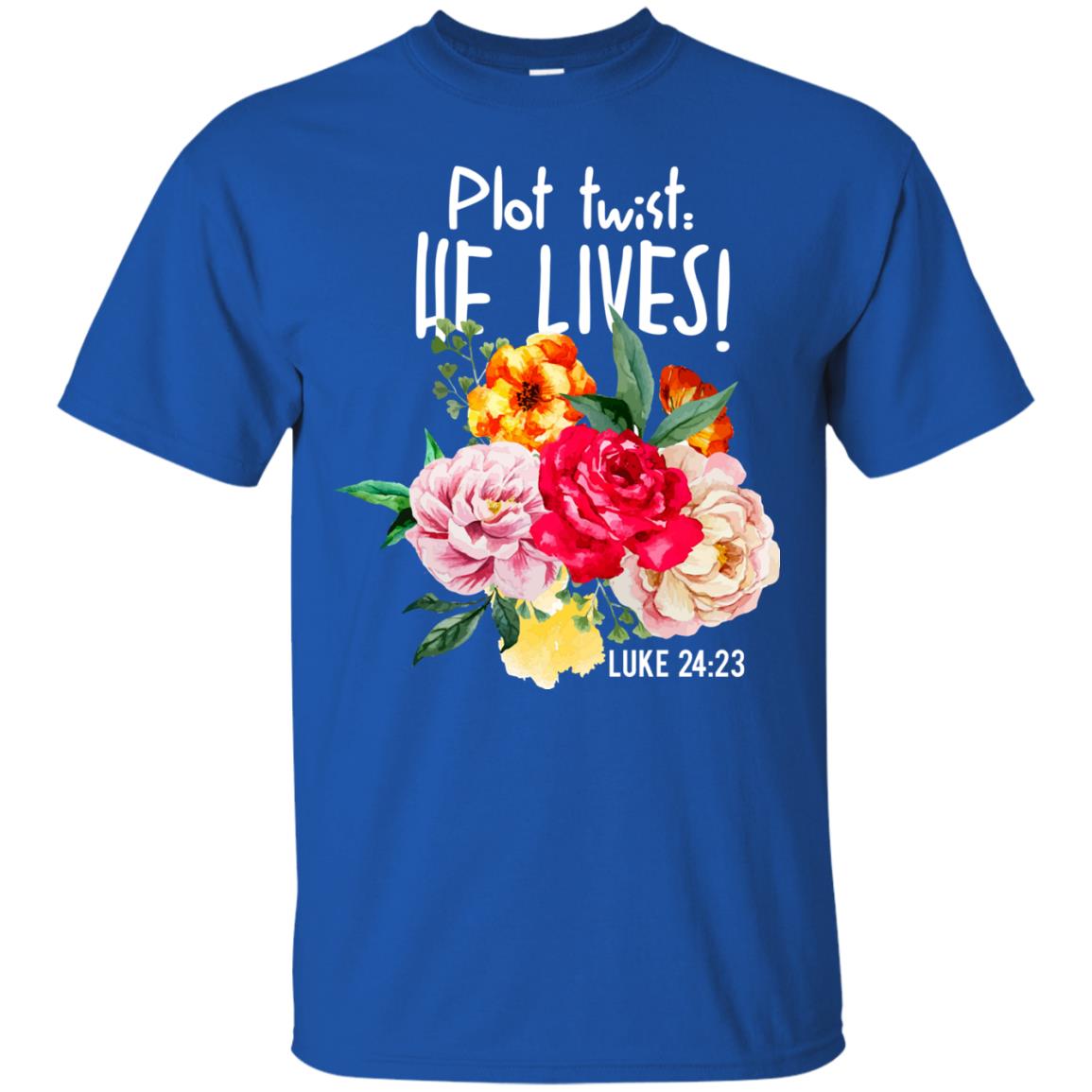 Plot Twist He Live Christian T-shirt Royal