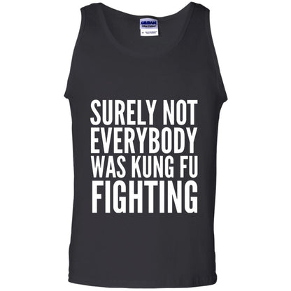 Surely Not Everybody Was Kung Fu Fighting T-shirt Black