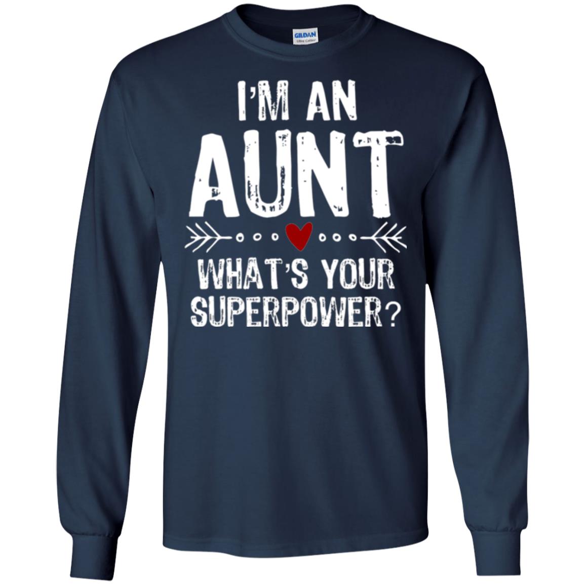 Aunt T-shirt I_m An Aunt What_s Your Superpower Navy