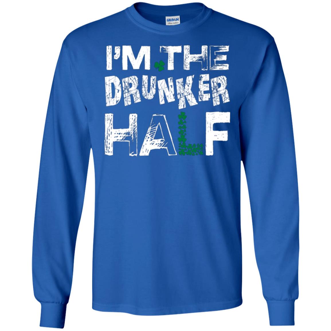 I_m The Drunker Half St. Patrick_s Day T-shirt Royal