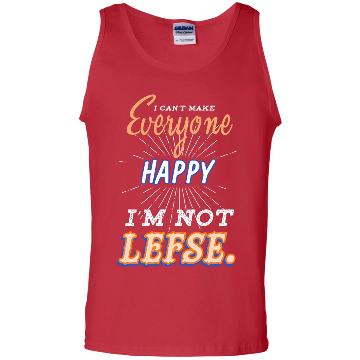 I Can't Make Everyone Happy I'm Not Lefse Best Quote Shirt Red