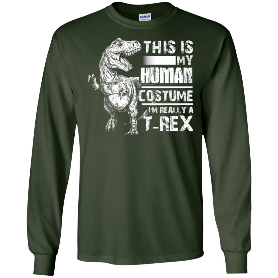 Dinosaus T-shirt This Is My Human Costume Shirt Human Forest Green