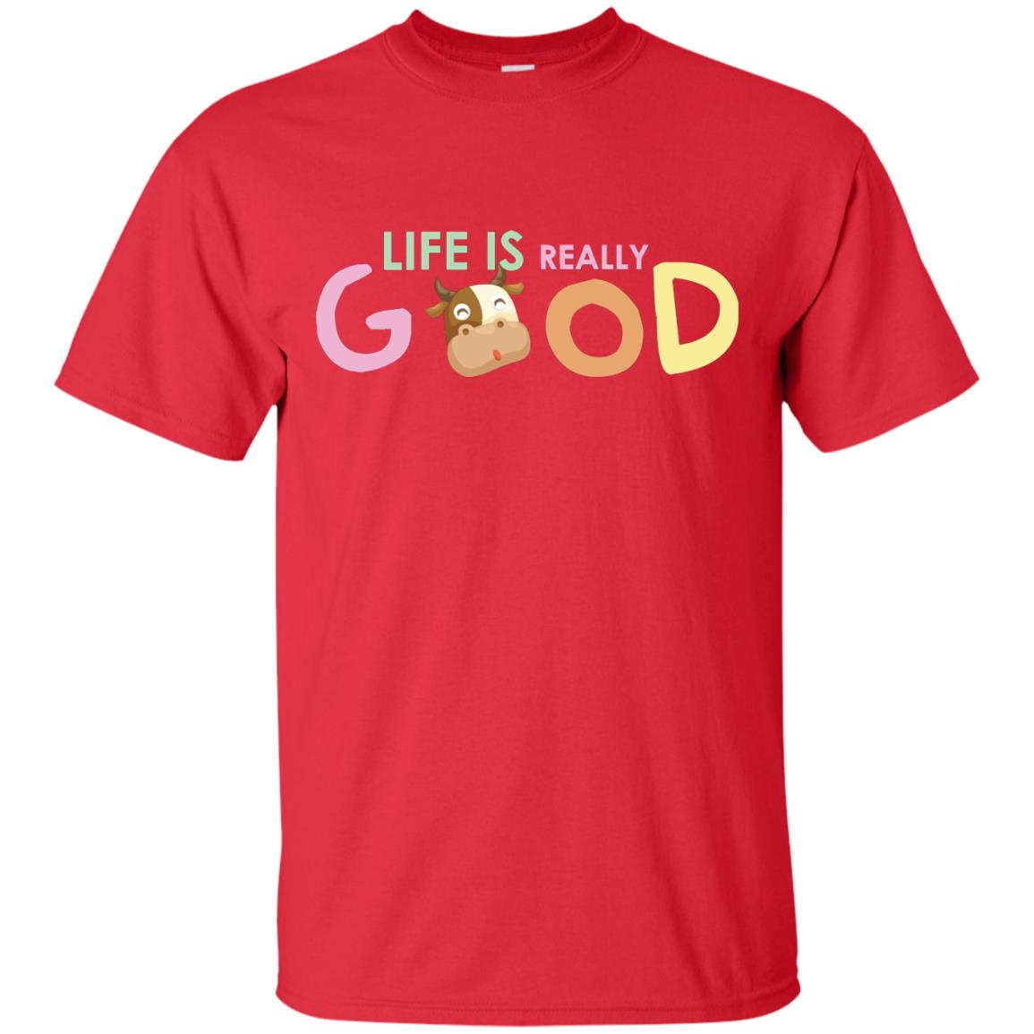 Life Is Really Good With My Cute Cow T-shirt Red