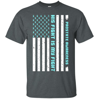 Prostate Awareness His Fight Is My Fight Blue Ribbon Stars Flag Of Usa Shirt Dark Heather