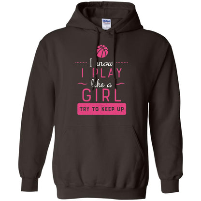 Basketball Shirt -girls Play Like A Girl Try To Keep Up Dark Chocolate