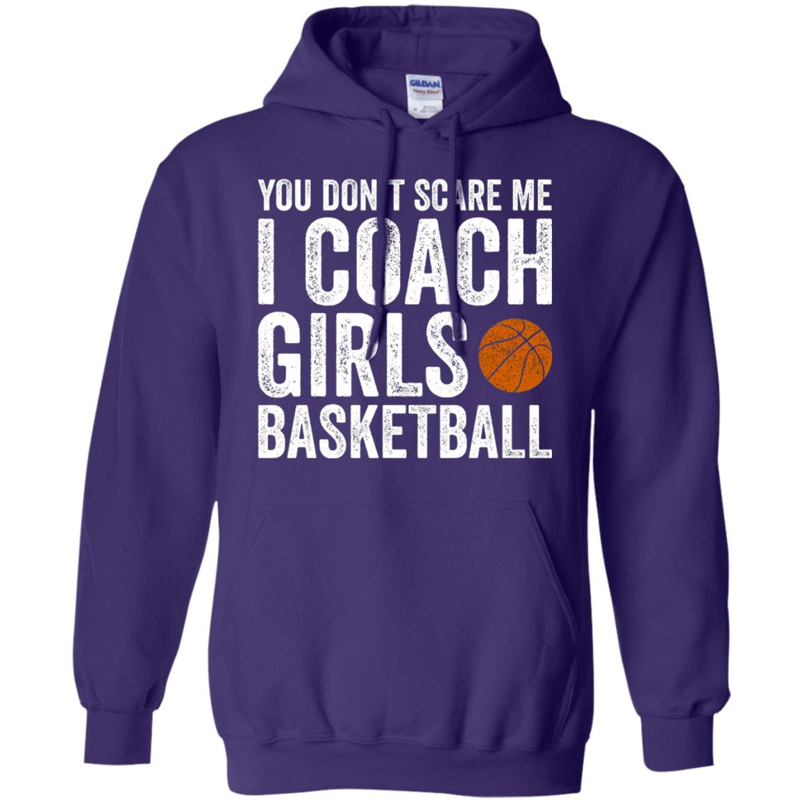 You Don_t Scare Me I Coach Girls Basketball T-shirt Purple