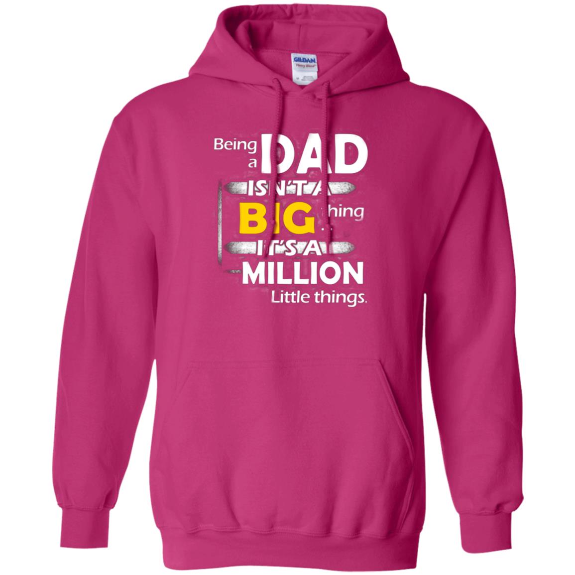 Being A Dad Isn_t A Big Thing It_s A Million Little Things Daddy T-shirt Heliconia