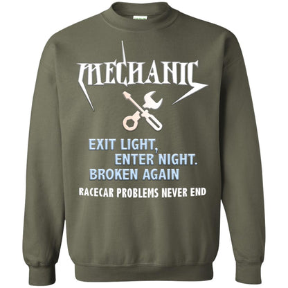 Mechanic Exit Light Enter Night Broken Again Racecar Problems Never End Military Green