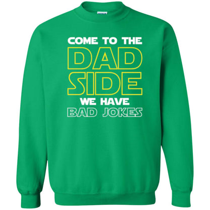 Daddy T-shirt Come To The Dad Side We Have Bad Jokes Irish Green
