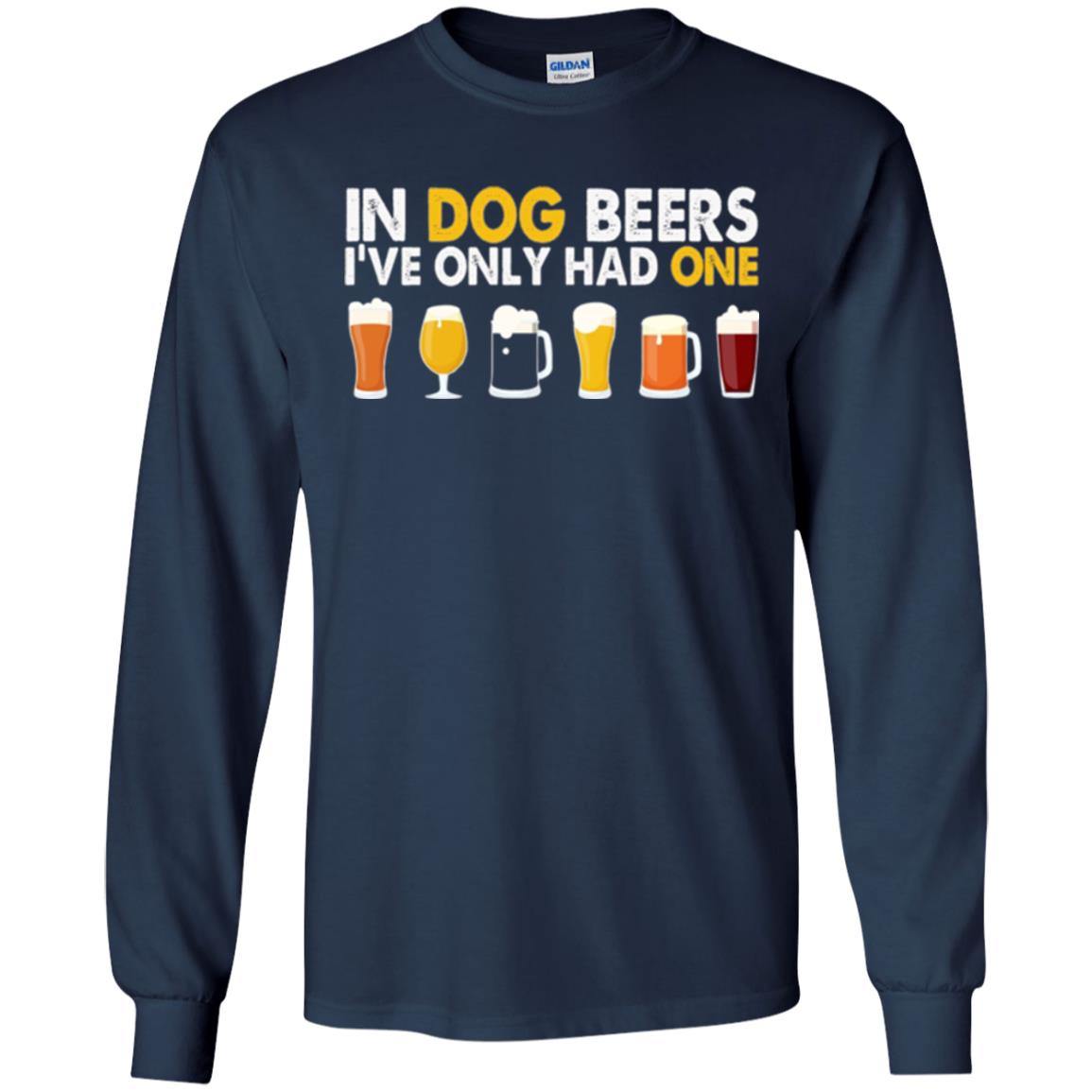 Beer T-shirt In Dog Beers I_ve Only Had One Navy