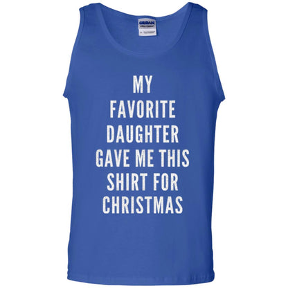 Christmas T-shirt My Favorite Daughter Gave Me This Shirt For Christmas Royal