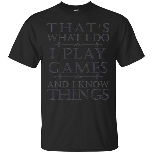 Gamer T-shirt That's What I Do I Play Games Black