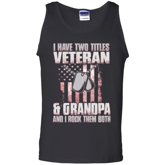 Veteran T-shirt I Have Two Titles Veteran And Grandpa Black