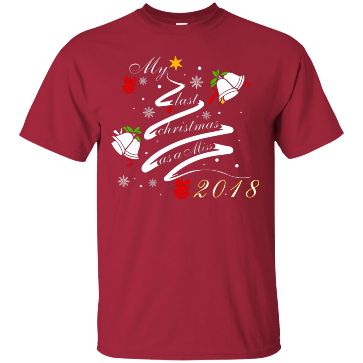 My Last Christmas As A Miss 2018 X-mas Shirt For Married Womens Cardinal