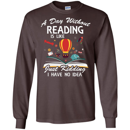 A Day Without Reading Is Like Bookworm T-shirt Dark Chocolate