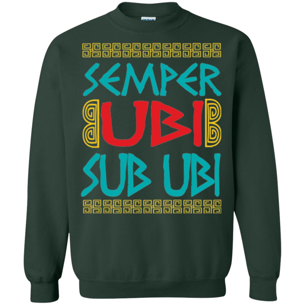Funny Quote Latin T-shirt Semper Ubi Sub Ubi Forest Green