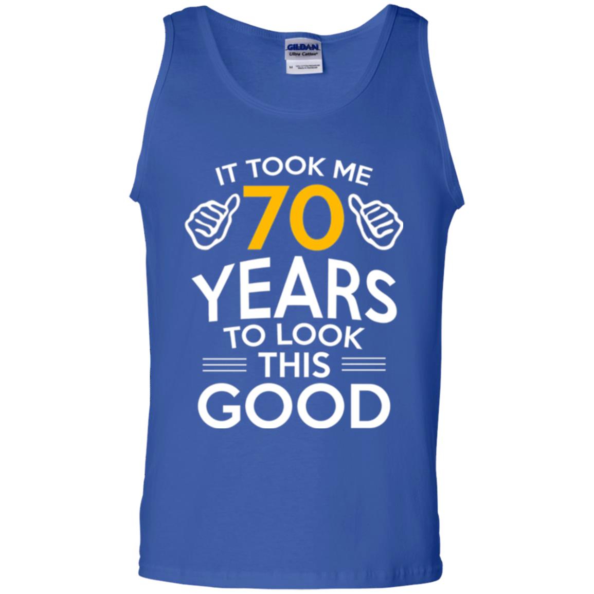 Birthday T-shirt It Took Me 70 Years To Look This Good Royal