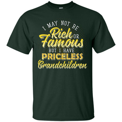 I May Not Be Rich Or Famous But I Have Priceless Grandchildren Forest