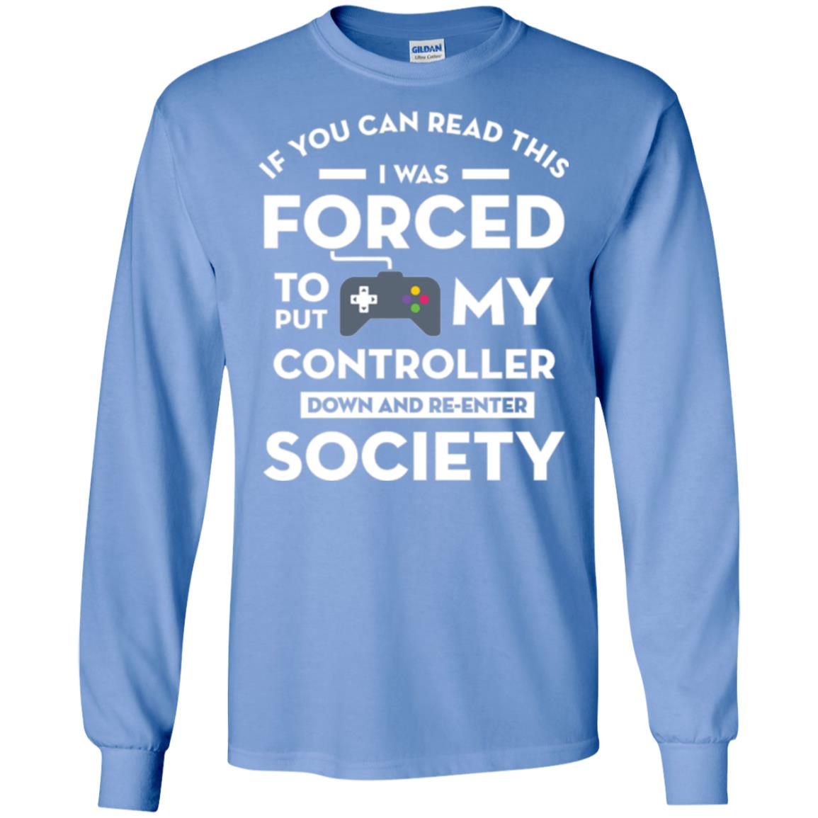 Gamer T-shirt If You Can Read This Carolina Blue