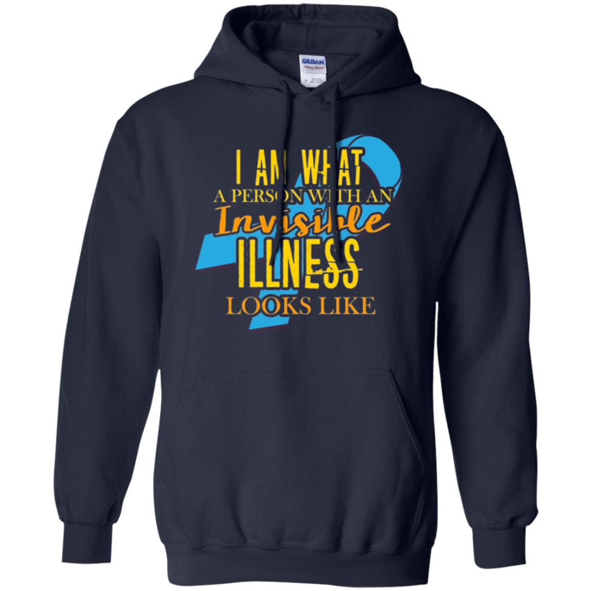 Autism T-shirt I Am What A Person With An Invinsible Illness Looks Like Navy