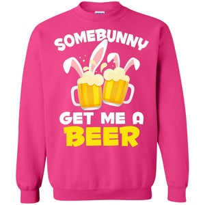 Somebunny Get Me A Beer Easter T-shirt Beer Lover