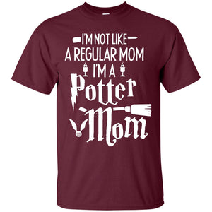 I'm Not Like A Regular Mom, I'm A Potter Mom Harry Potter Fan ShirtG200 Gildan Ultra Cotton T-Shirt