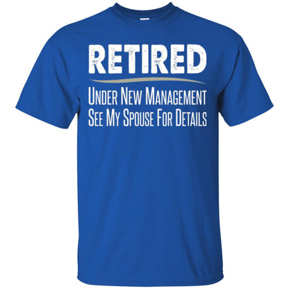 Retired T-shirt Under New Management, See Spouse For Details Royal