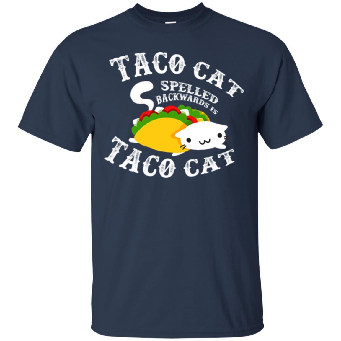 Taco Cat Spelled Backwards Is Taco Cat T-shirt Navy