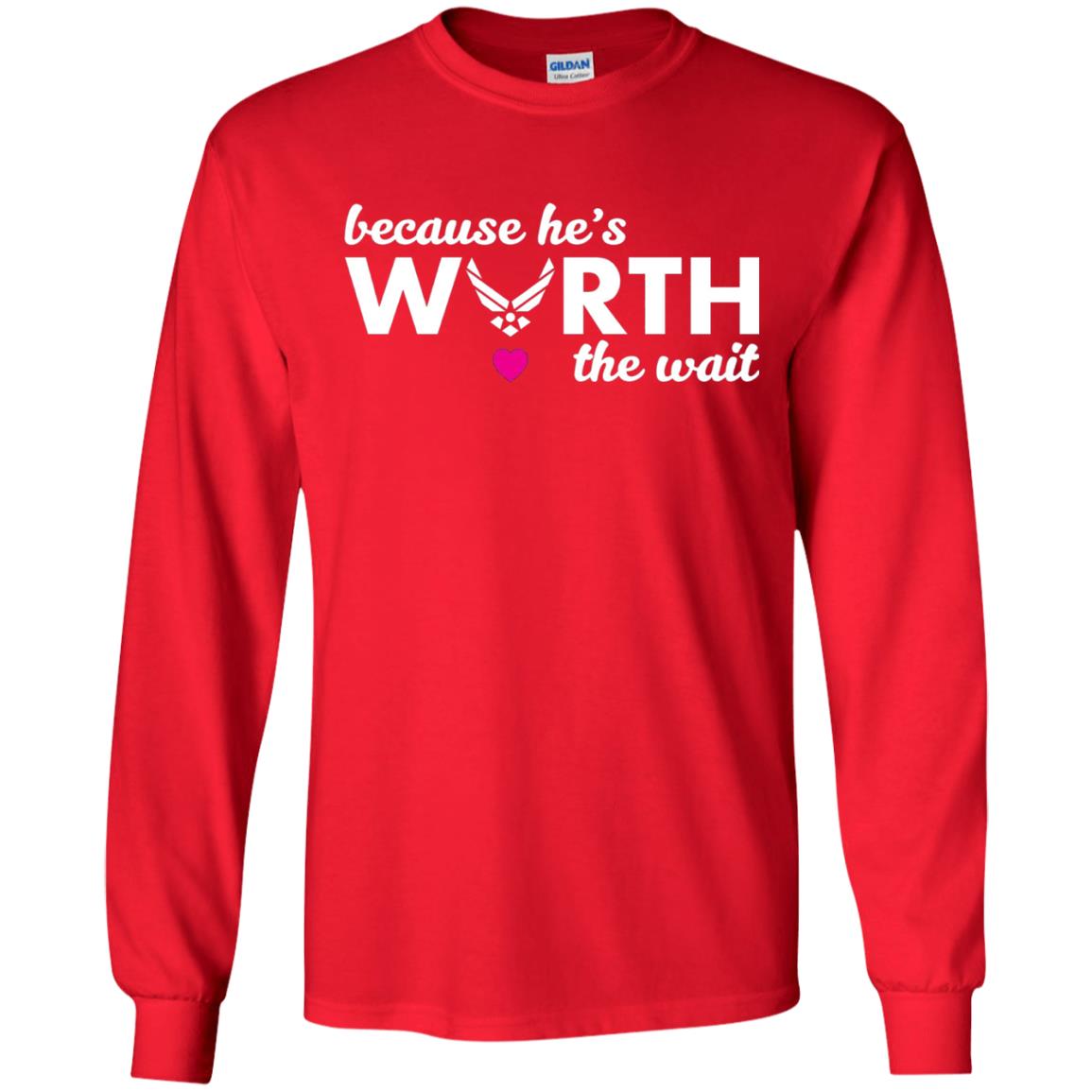 Because He Is Worth The Wait Military Wife Girlfriend T-shirt Red