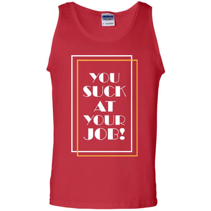 You Suck At Your Job Shirt Red