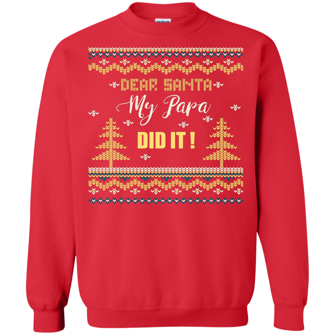 Christmas T-shirt Dear Santa My Papa Did It Red