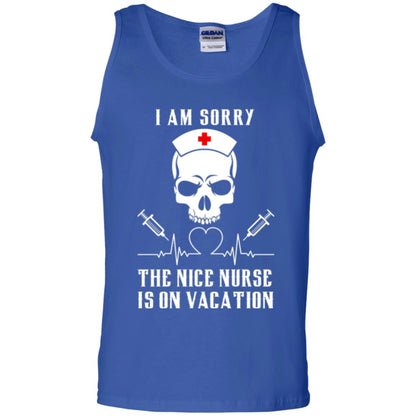 I Am Sorry The Nice Nurse Is On Vacation Nurse T-shirt Royal