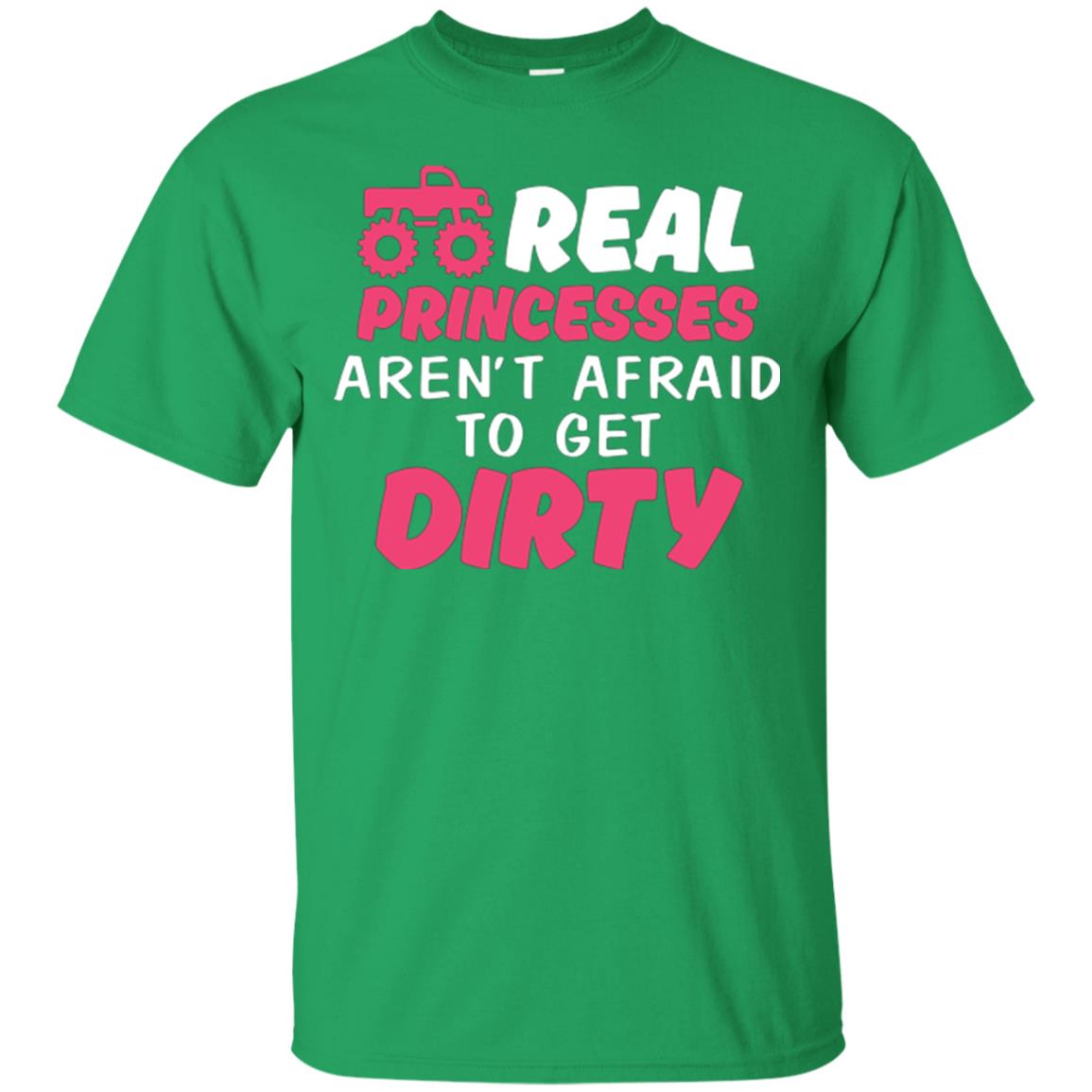 Monster Truck Girl T-shirt Real Princesses Aren’t Afraid To Get Dirty Irish Green