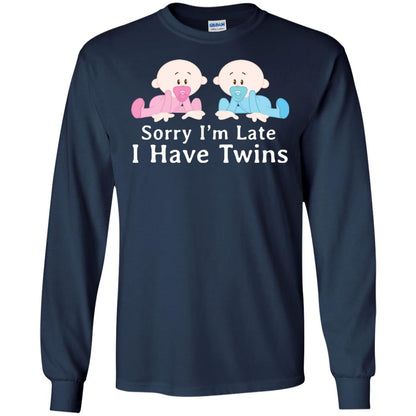 Sorry I_m Late I Have Twins Shirt For Mom Of Twins Navy