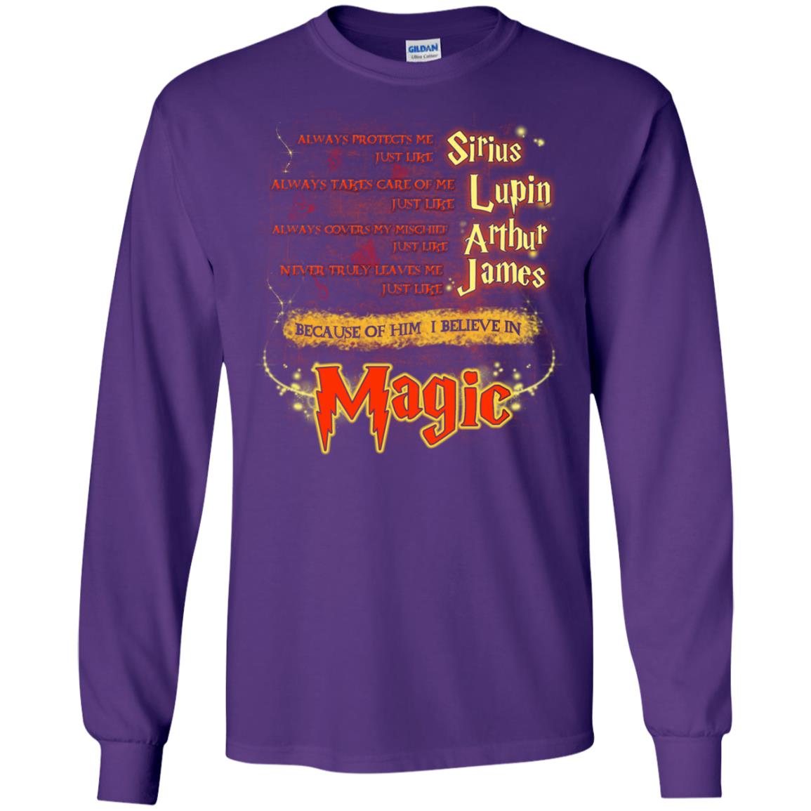 Always Protects Me Just Like Sirius Because Of Him I Believe In Magic Potterhead's Dad Harry Potter Shirt Purple