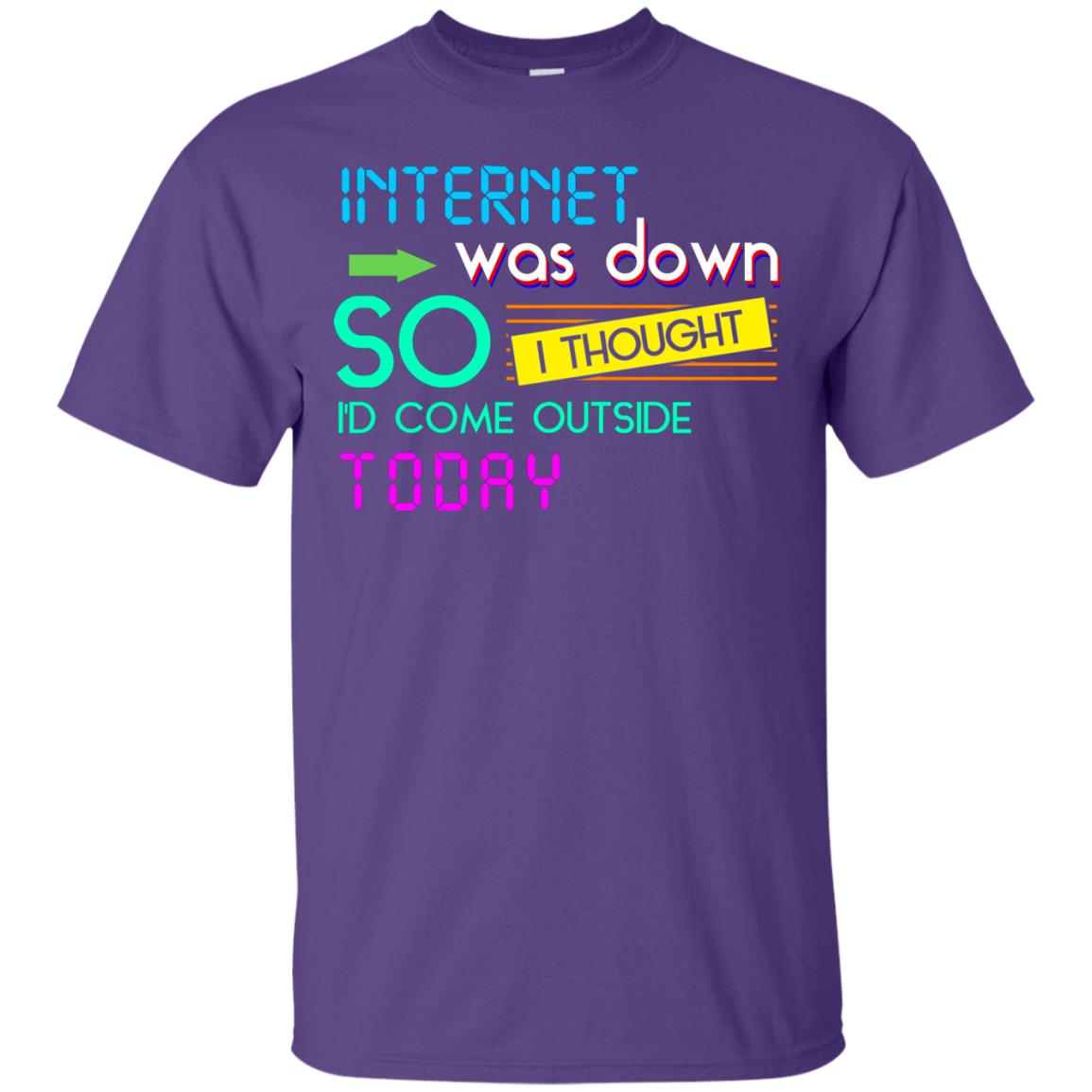 Internet Was Down So I Thought I'd Cone Outside Today T-shirt Purple