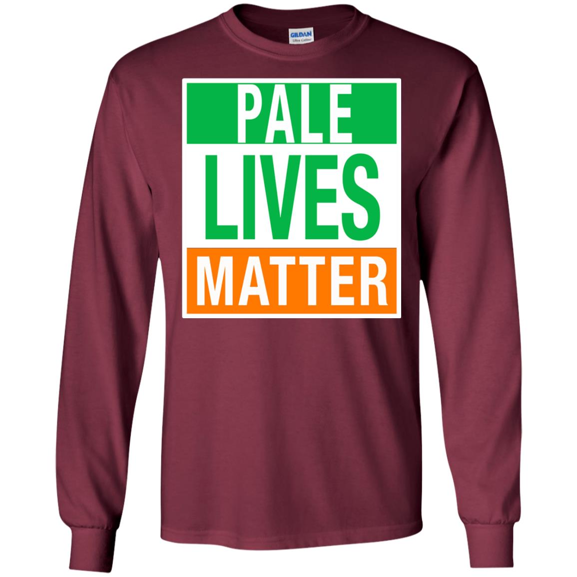Saint Patrick_s Day T-shirt Pale Lives Matter Maroon