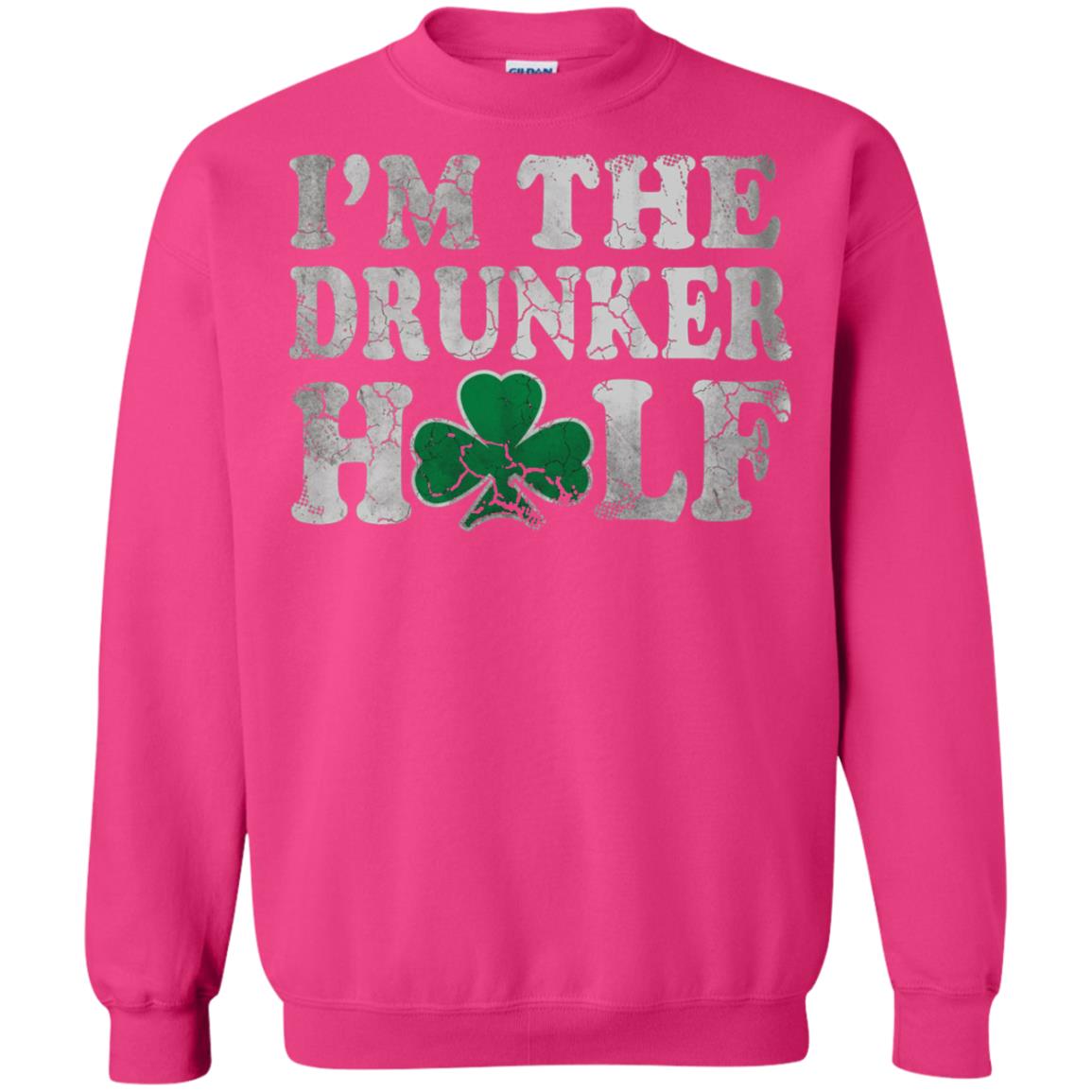 I_m The Drunker Half Saint Patrick_s Day T-shirt Heliconia