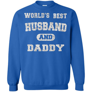 Worlds Best Husband And Daddy Family Shirt