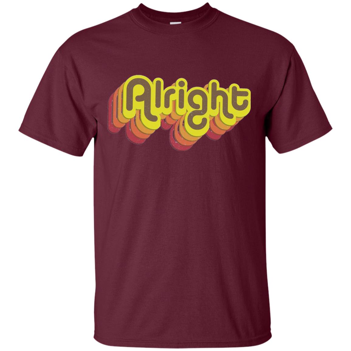 Alright Alright Shirt Funny Retro 70s Maroon