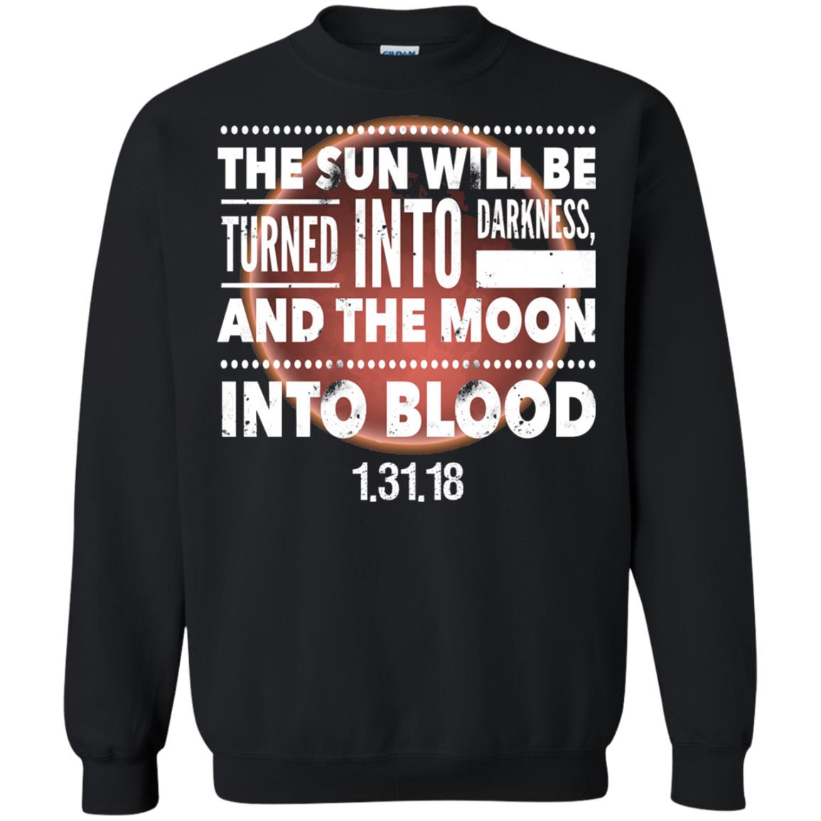 Blood Moon Total Lunar Eclipse T-shirt The Sun Will Be Turned Into Darkness Black