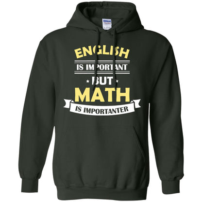 English Is Important But Math Is Importanter Math Lover Shirt Forest Green