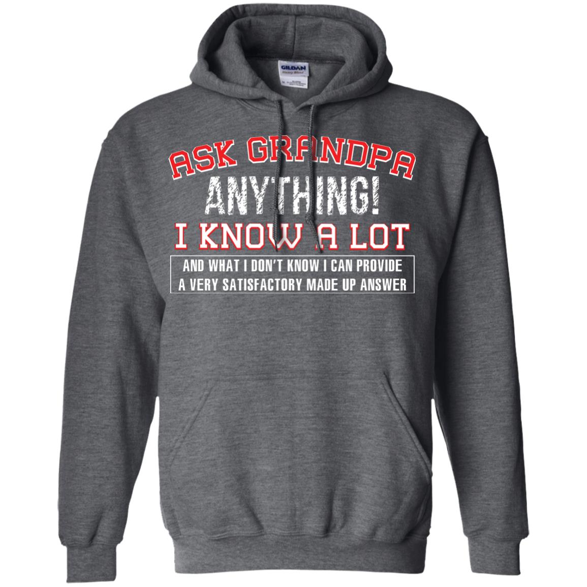 Ask Grandpa Anything I Know A Lot Funny Saying Gift Shirt For Papa Dark Heather