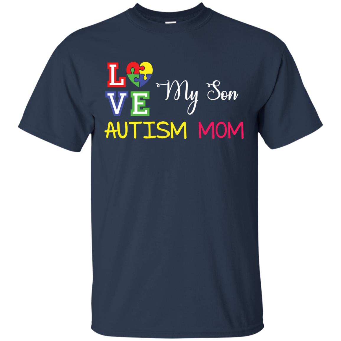 Love My Son Autism Mom Autism Awareness T-shirt Navy