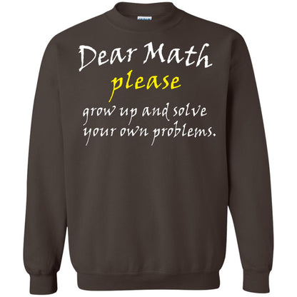 Dear Math Please Grow Up And Solve Funny Math T-shirt Dark Chocolate