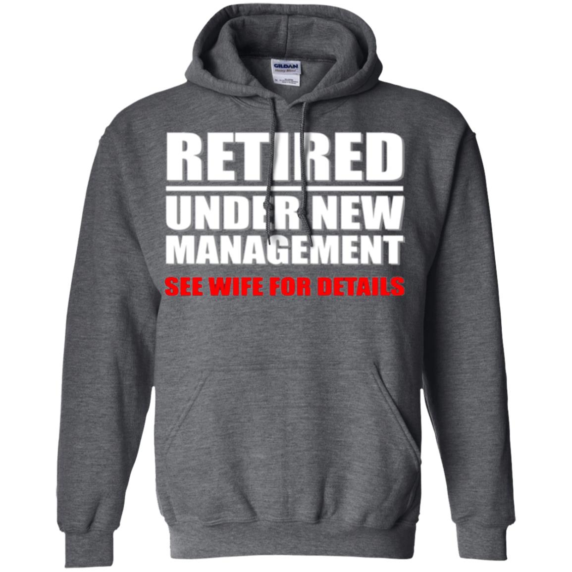 Funny Retirement T-shirt Retired Under New Management Dark Heather