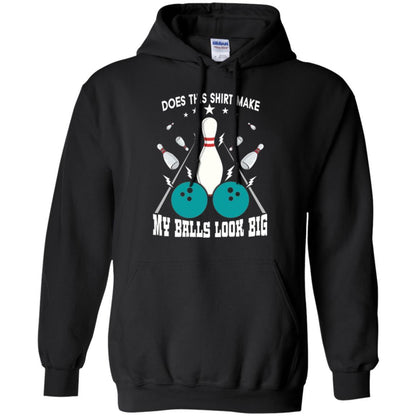 Funny Bowling Does This Shirt Make My Balls Look Big Black