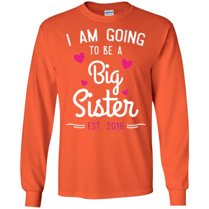 Family T-shirt I Am Going To Be A Big Sister Estimated 2018 Orange