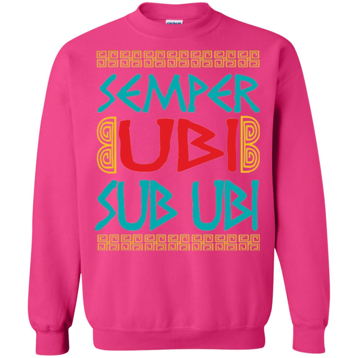 Funny Quote Latin T-shirt Semper Ubi Sub Ubi Heliconia