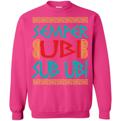 Funny Quote Latin T-shirt Semper Ubi Sub Ubi Heliconia